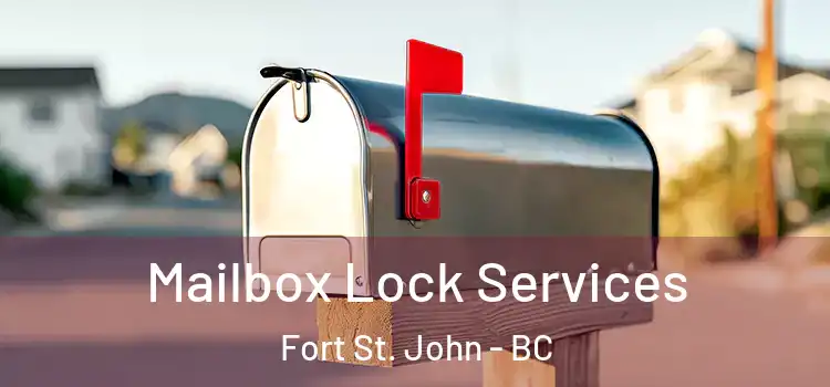  Mailbox Lock Services Fort St. John - BC